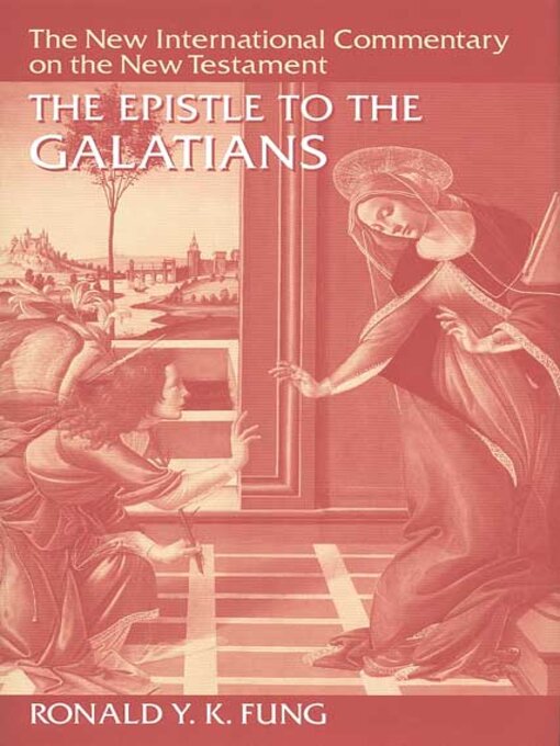 Title details for The Epistle to the Galatians by Ronald Y. K. Fung - Available